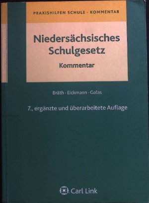 Niedersächsisches Schulgesetz : Kommentar. Praxishilfen Schule : Kommentar