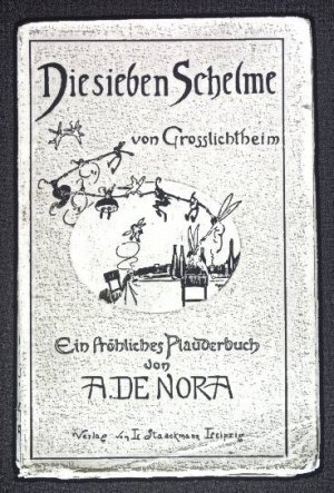 antiquarisches Buch – Nora, A. de – Die sieben Schelme von Großlichtheim: ein frühliches Plauderbuch. antiquarisches Buch – Nora, A. de – Die sieben Schelme von Großlichtheim: ein frühliches Plauderbuch.
