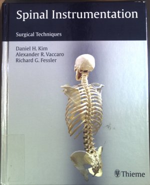 Spinal instrumentation : surgical techniques.