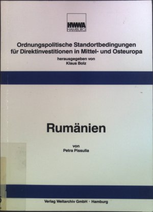 Ordnungspolitische Standortbedingungen für Direktinvestitionen in Mittel- und Osteuropa: Rumänien.