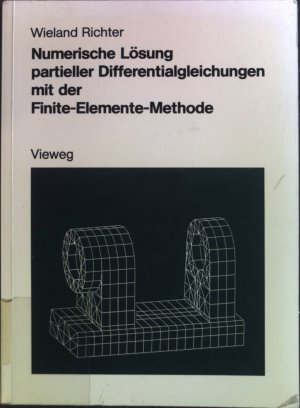 gebrauchtes Buch – Wieland Richter – Numerische Lösung partieller Differentialgleichungen mit der Finite-Elemente-Methode.