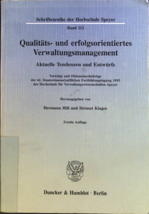 Qualitäts- und erfolgsorientiertes Verwaltungsmanagement : aktuelle Tendenzen und Entwürfe ; Vorträge und Diskussionsbeiträge der 61. Staatswissenschaftlichen […]