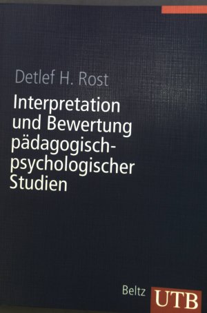 gebrauchtes Buch – Rost, Detlef H – Interpretation und Bewertung pädagogisch-psychologischer Studien.