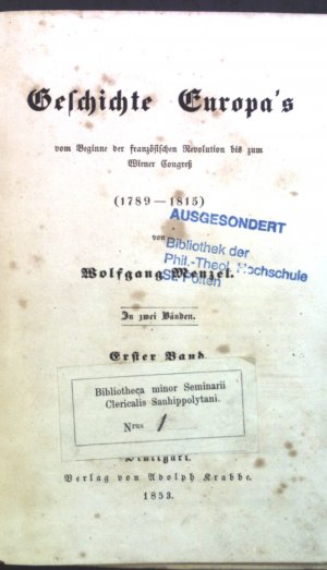 antiquarisches Buch – Wolfgang Menzel – Geschichte Europa's : vom Beginn der französischen Revolution bis zum Wiener Kongreß (1789-1815). Erster Band.