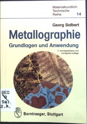 gebrauchtes Buch – Georg Salbert – Metallographie : Grundlagen und Anwendung.