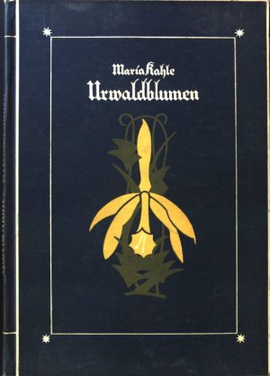 antiquarisches Buch – Maria Kahle – Urwaldblumen.