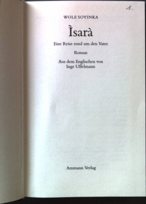 gebrauchtes Buch – Wole Soyinka – Isarà : eine Reise rund um den Vater ; Roman.