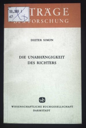 Die Unabhängigkeit des Richters. Erträge der Forschung ; Bd. 47