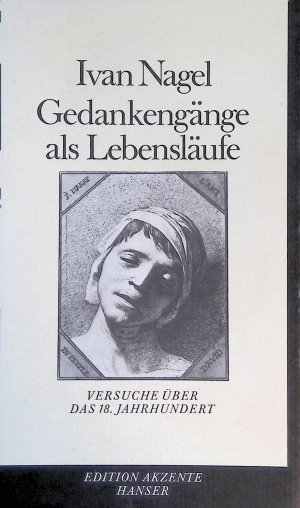 Gedankengänge als Lebensläufe : Versuche über d. 18. Jh. Edition Akzente