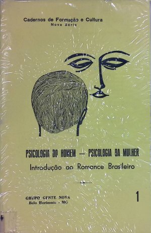 Psicologia do Homem- Psicologia da Mulher: Introducao ao Romance Brasileiro Cadernos de Formacao e Cultura, 1