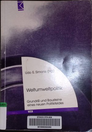 gebrauchtes Buch – Simonis, Udo E – Weltumweltpolitik : Grundriss und Bausteine eines neuen Politikfeldes.