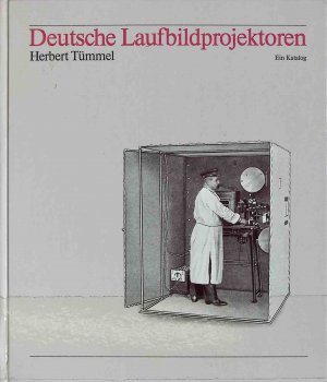 Deutsche Laufbildprojektoren für 35- und 70-mm-Film : ein Katalog. Stiftung Deutsche Kinemathek, Berlin