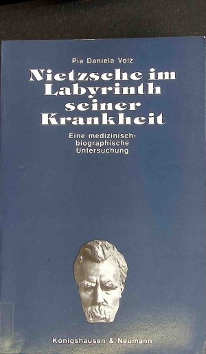 Nietzsche im Labyrinth seiner Krankheit : eine medizinisch-biographische Untersuchung.