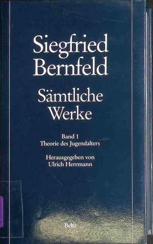 Sämtliche Werke - Bd. 1., Theorie des Jugendalters : Schriften 1914 - 1938