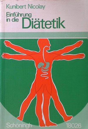 Einführung in die Diätetik : allg. Grundlagen, Anwendungsbereiche u. Formen. Die moderne Hauswirtschaft