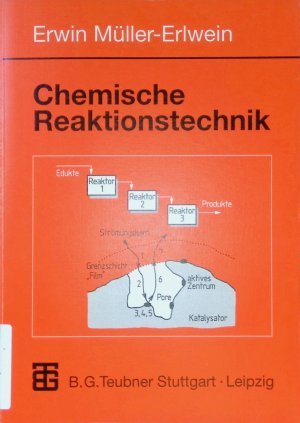 gebrauchtes Buch – Erwin Müller-Erlwein – Chemische Reaktionstechnik. Chemie in der Praxis