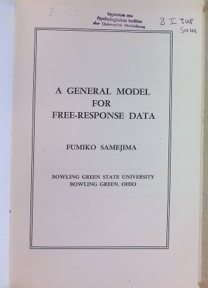 A General Model for Free-Response Data Psychometrika Monograph 18