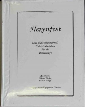 gebrauchtes Buch – Hiltrud Kreher – Hexenfest : eine fächerübergreifende Unterrichtseinheit für die Primarstufe.