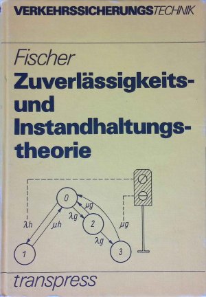 Verkehrssicherungstechnik; Bd. 1., Zuverlässigkeits- und Instandhaltungstheorie.