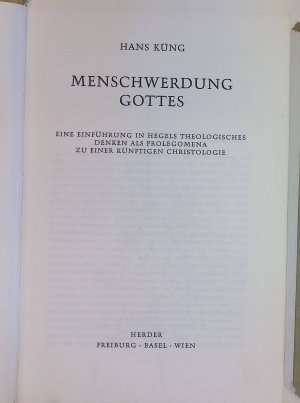 Menschwerdung Gottes : Eine Einf. in Hegels theolog. Denken als Prolegomena zu e. künftigen Christologie. Ökumenische Forschungen ; 2 : Soteriologische […]