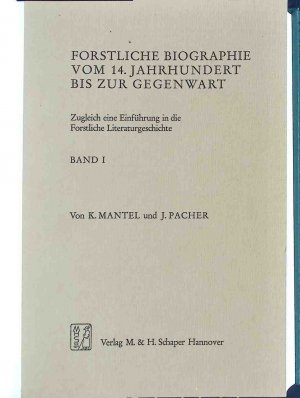 Forstliche Biographie vom 14. Jahrhundert bis zur Gegenwart,  Bd. 1., Forstliche Persönlichkeiten und ihre Schriften vom Mittelalter bis zum 19. Jahrhundert.