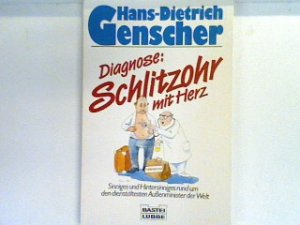 gebrauchtes Buch – Nagel, Julia und Hans-Dietrich Genscher – Diagnose: Schlitzohr mit Herz: Sinniges und Hintersinniges rund um den dienstältesten Aussenminister der Welt Bastei-Lübbe-Taschenbuch ; Bd. 11568