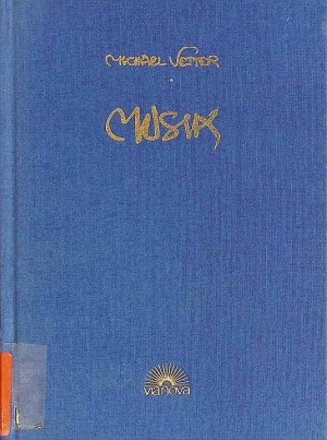 gebrauchtes Buch – Michael Vetter – Musik : Texte und Bilder zur Einführung in die Kunst, sich in Nichts zu verlieben. Spiritueller Reichtum