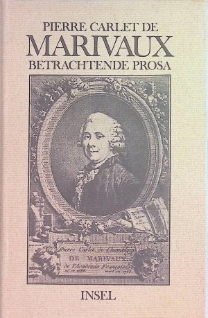 gebrauchtes Buch – Marivaux, Pierre Carlet de – Betrachtende Prosa.