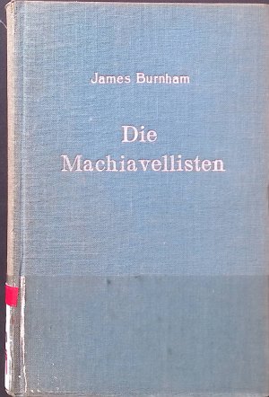 Die Machiavellisten: Verteidiger der Freiheit. Bd. 7 der Internationalen Bibliothek für Psychologie und Soziologie.