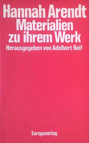 Hannah Arendt : Materialien zu ihrem Werk.