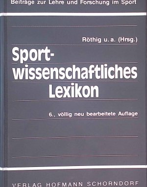 gebrauchtes Buch – Peter Röthig – Sportwissenschaftliches Lexikon. Beiträge zur Lehre und Forschung im Sport ; Bd. 49/50