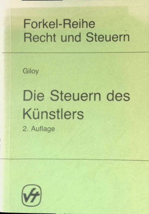 Die Steuern des Künstlers. Forkel-Reihe Recht und Steuern