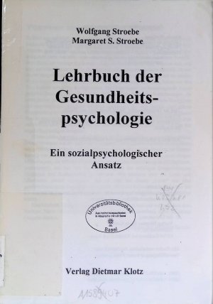 gebrauchtes Buch – Stroebe, Wolfgang und Margaret S – Lehrbuch der Gesundheitspsychologie : ein sozialpsychologischer Ansatz.