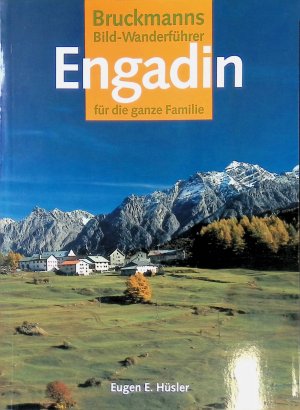 gebrauchtes Buch – Hüsler, Eugen E. – Wanderungen im Engadin. Bruckmanns Bild-Wanderführer