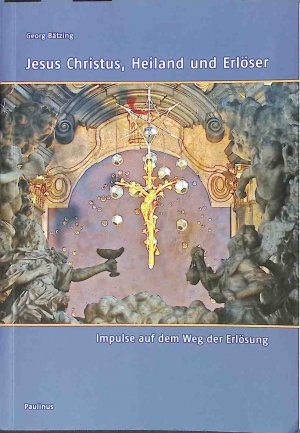 gebrauchtes Buch – Georg Bätzing – Jesus Christus, Heiland und Erlöser : Impulse auf dem Weg der Erlösung.