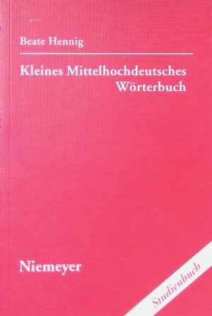 gebrauchtes Buch – Beate Hennig – Kleines mittelhochdeutsches Wörterbuch. Studienbuch