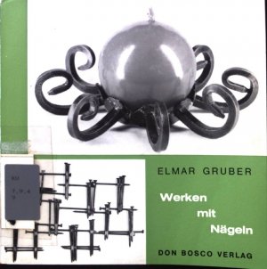 antiquarisches Buch – Elmar Gruber – Werken mit Nägeln.