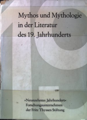 Mythos und Mythologie in der Literatur des 19. Jahrhunderts. Studien zur Philosophie und Literatur des neunzehnten Jahrhunderts ; Bd. 36.