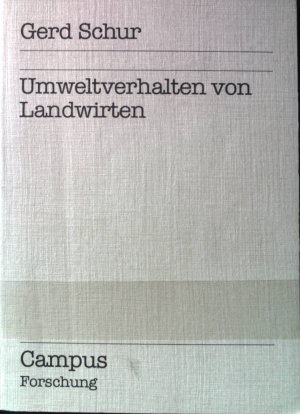 Umweltverhalten von Landwirten. Campus Forschung ; Bd. 652.