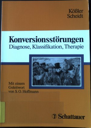 Konversionsstörungen : Diagnose, Klassifikation und Therapie ; mit 22 Tabellen.