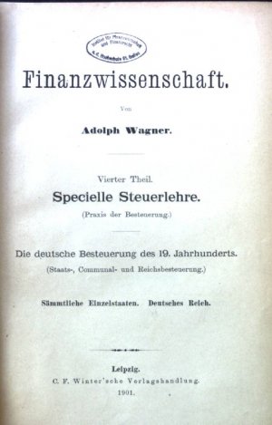 Finanzwissenschaft. Lehr- und Handbuch der politischen Oekonomie; Hauptabt. 4.