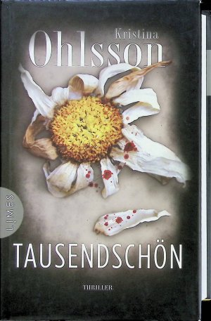 gebrauchtes Buch – Ohlsson, Kristina und Susanne Dahmann – Tausendschön : Thriller.