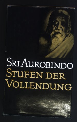 Stufen der Vollendung : die Entfaltung neuer Bewusstseinskräfte.