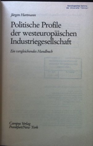 Politische Profile der westeuropäischen Industriegesellschaft : Ein vergleichendes Handbuch.