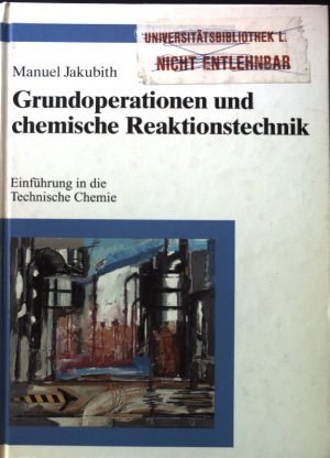 Grundoperationen und chemische Reaktionstechnik.