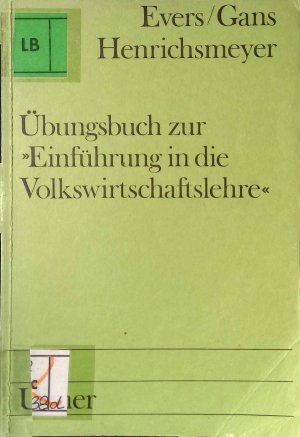 Übungsbuch zur Einführung in die Volkswirtschaftslehre.