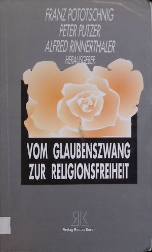 Vom Glaubenszwang zur Religionsfreiheit : ein Unterrichtsversuch.