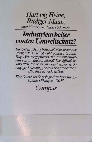 Industriearbeiter contra Umweltschutz? : Eine Studie des Soziologischen Forschungsinstituts Göttingen - SOFI.