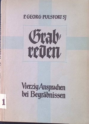 antiquarisches Buch – Georg Pulsfort – Grabreden : vierzig Ansprachen bei Begräbnissen. antiquarisches Buch – Georg Pulsfort – Grabreden : vierzig Ansprachen bei Begräbnissen.