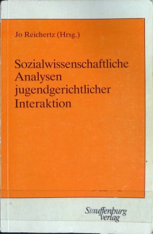 Sozialwissenschaftliche Analysen jugendgerichtlicher Interaktion.